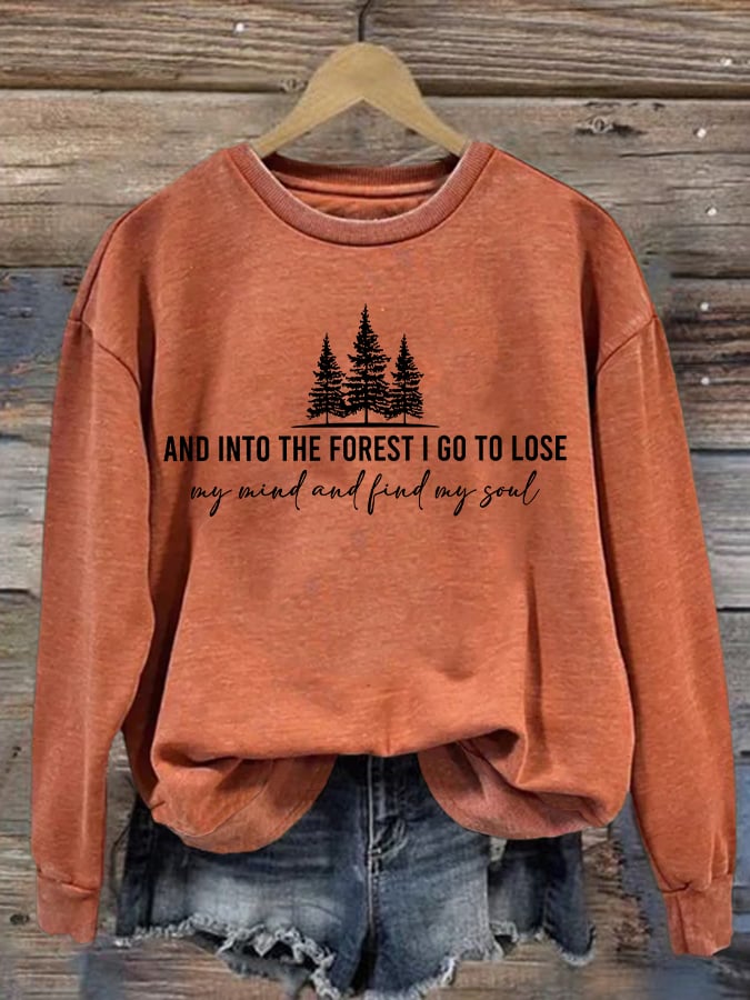Women's Retro Hiking Outdoors Camping And Into The Forest I Go To Lose My Mind And Find My Soul Printed Crew Neck Long Sleeve Sweatshirt