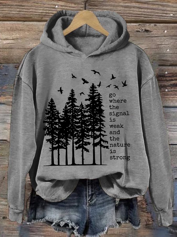 Women's Go Where The Signal Is Weak And The Nature Is Strong Print Sweatshirt