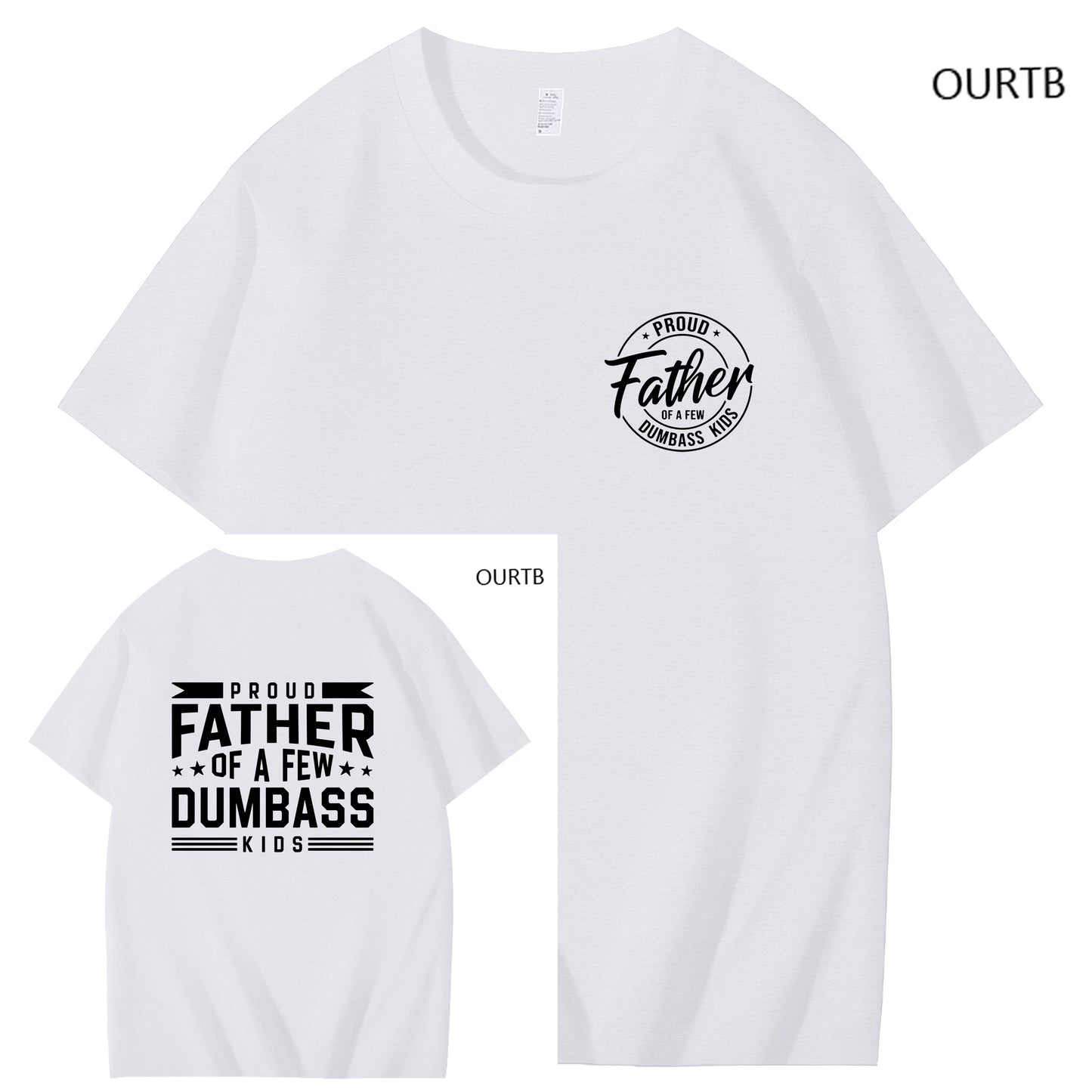 Proud Father Of A Few Dumbass Kids Funny Art Pattern Print T-Shirt