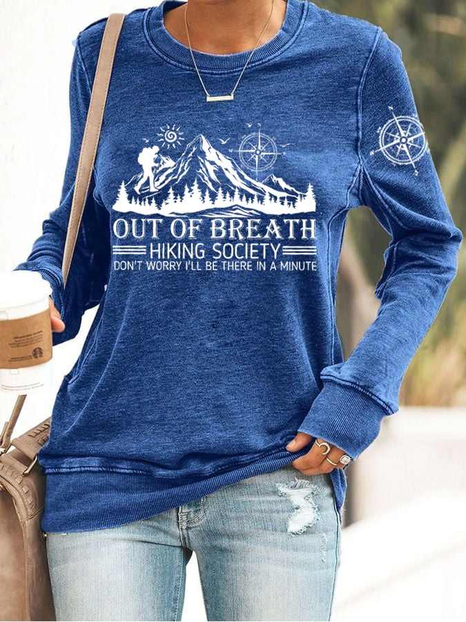 Women's Out Of Breath Hiking Society Don't Worry I'll Be There Soon Printed Sweatshirt