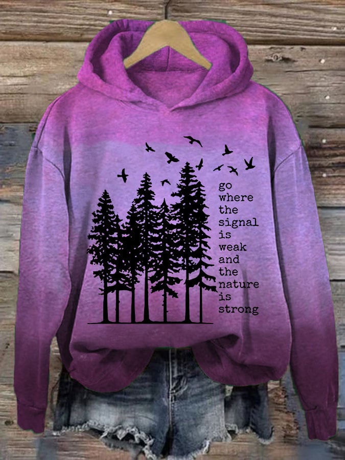 Women's Go Where The Signal Is Weak And The Nature Is Strong Print Casual Sweatshirt