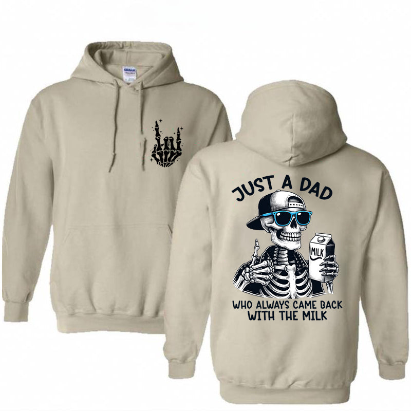 Just A Dad Who Always Came Back With The Milk Print Hoodie