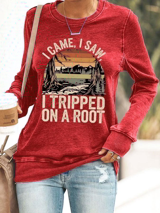 Women's I Tripped On A Root Printed Sweatshirt