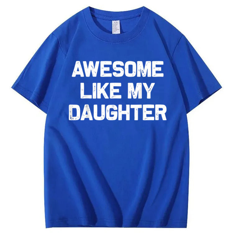 Awesome Like My Daughter T-Shirt