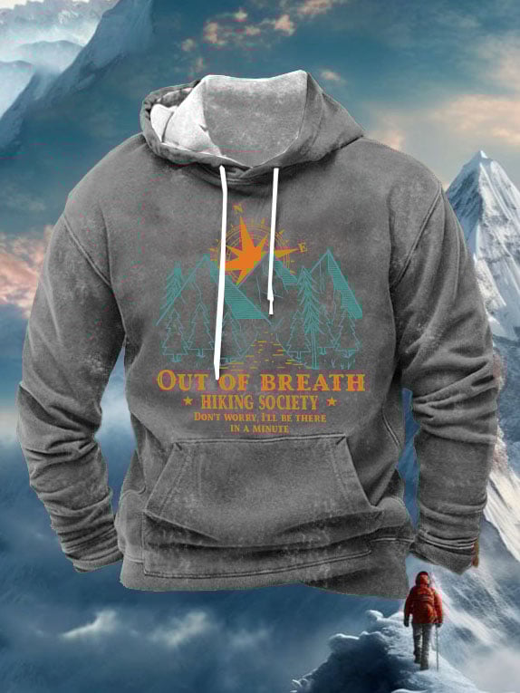 Men's Out of Breath Hiking Society Don't Worry I'll Be There In A Minute Print Casual Hooded Sweatshirt