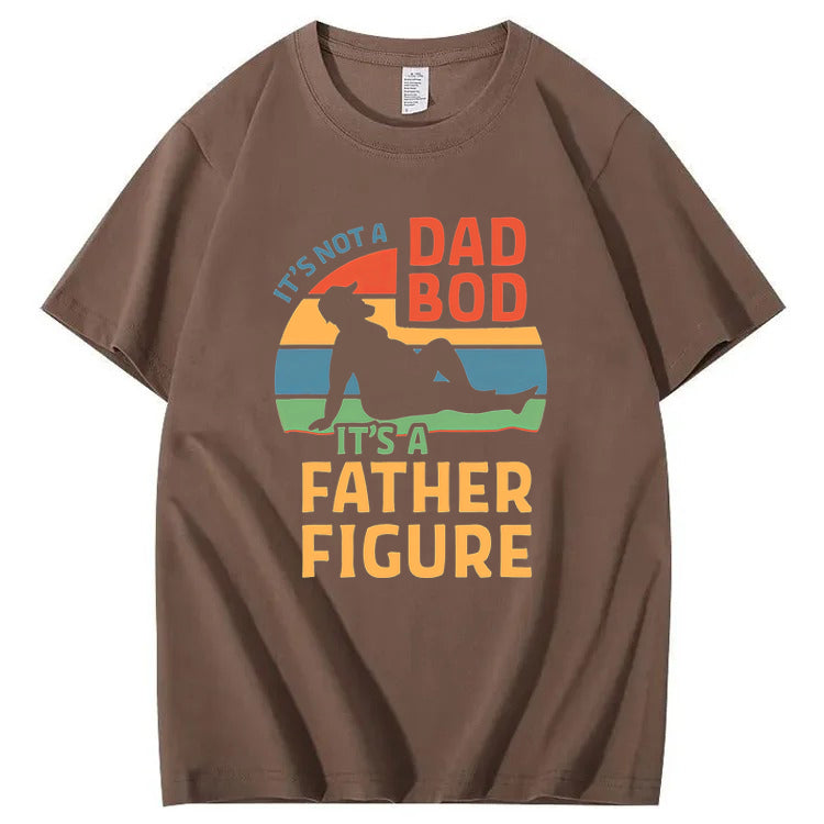It's Not A Dad Bod It's A Father Figure T-Shirt