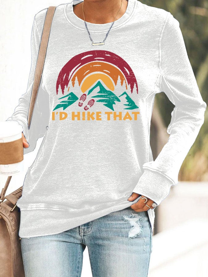 Women's I'd Hike That Printed Casual Sweatshirt