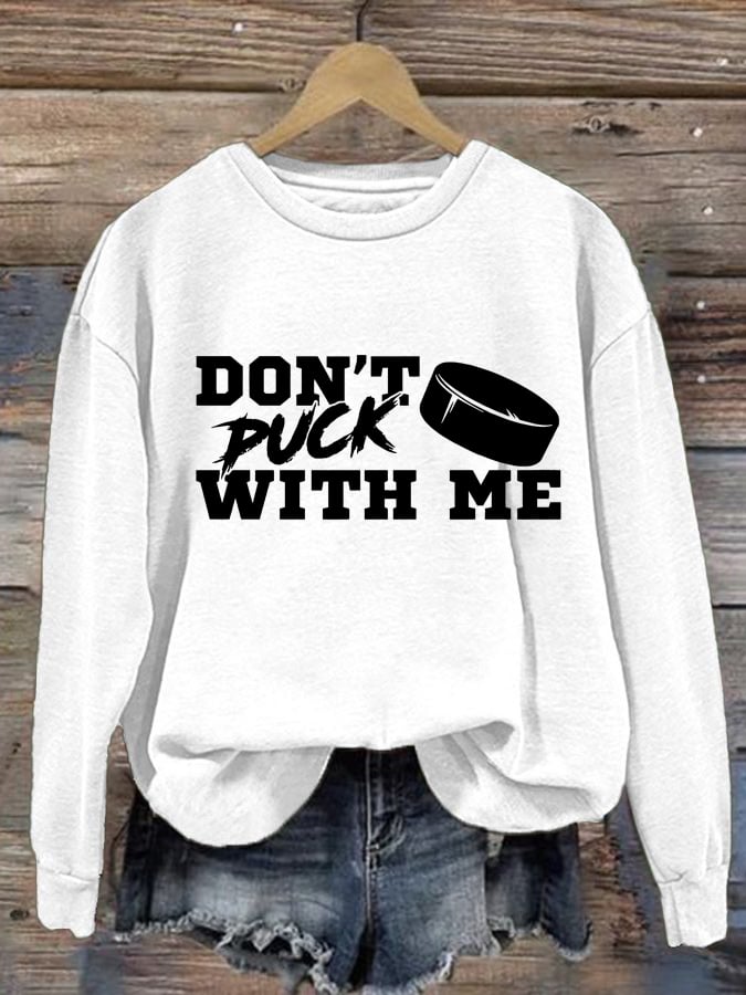 Women's Don't Puck With Me Print Round Neck Sweatshirt