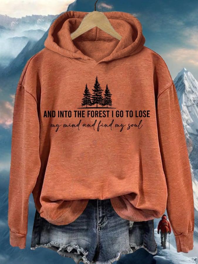Women's Retro Hiking Outdoors Camping And Into The Forest I Go To Lose My Mind And Find My Soul Printed Hooded Long Sleeve Sweatshirt