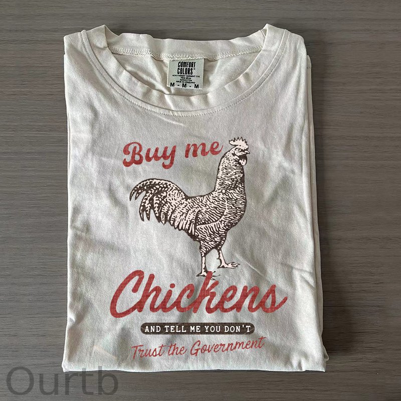 Buy Me Chickens T-Shirt