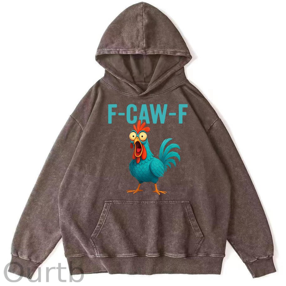 Funny Rooster Chicken F-Caw-F Chicken 100% 300g Cotton Washed Hooded Sweatshirt