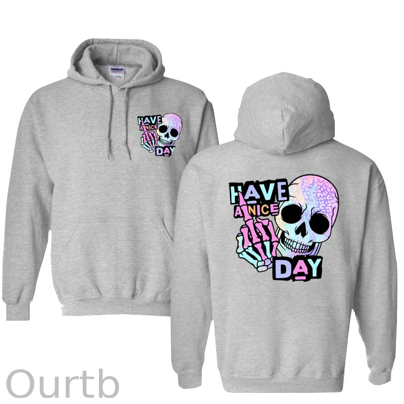 Have A Nice Day Funny Skull Pattern 100% 300g Cotton Classic Hoodie