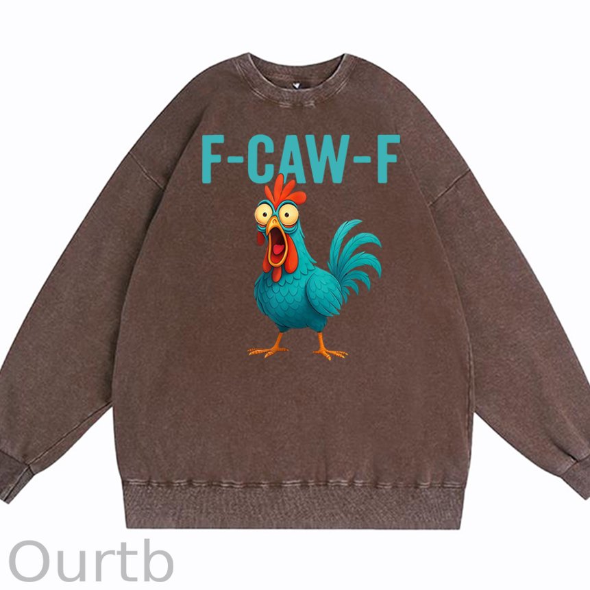 Funny Rooster Chicken F-Caw-F Chicken Cotton Washed Long Sleeve Sweatshirt/Shirt