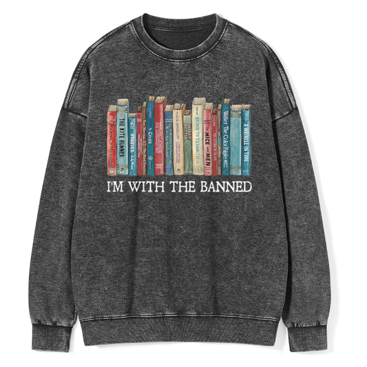 I‘m With The Banned Unisex Washed Sweatshirt