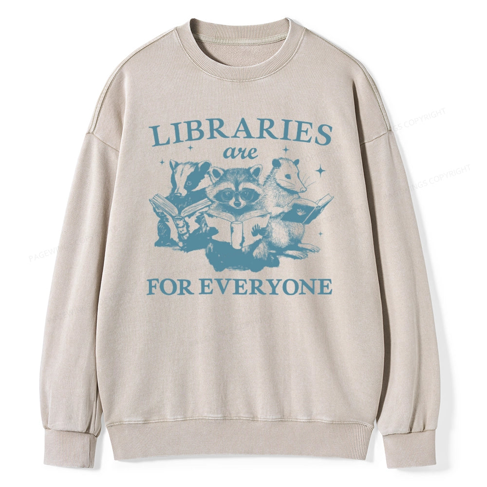 Libraries Are For Everyone Unisex Washed Sweatshirt