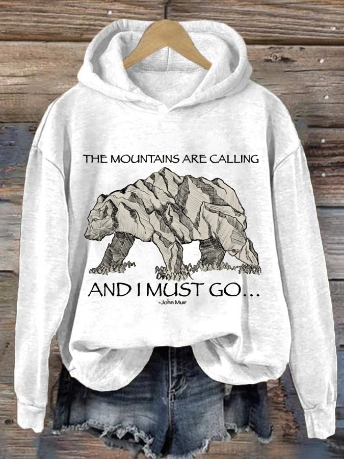 Women's The Mountains Are Calling And I Must Go Hiking Print Hooded Long Sleeve Sweatshirt