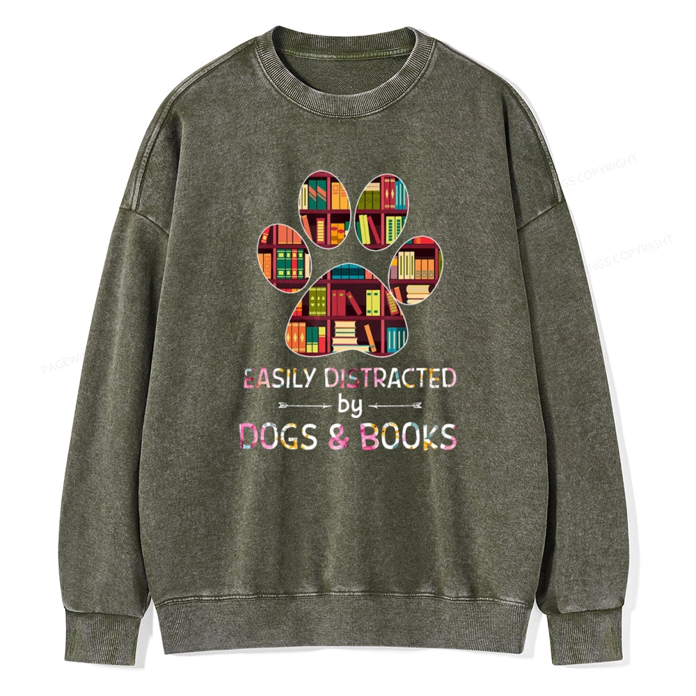 Easily Distracted By Dogs And Books Unisex Washed Sweatshirt