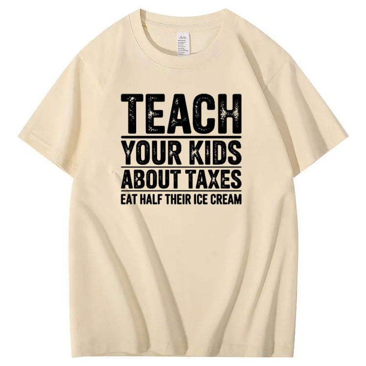 Teach Your Kids About Taxes Eat Half Of Their Ice  Cream Pattern Print 100% Cotton T-Shirt