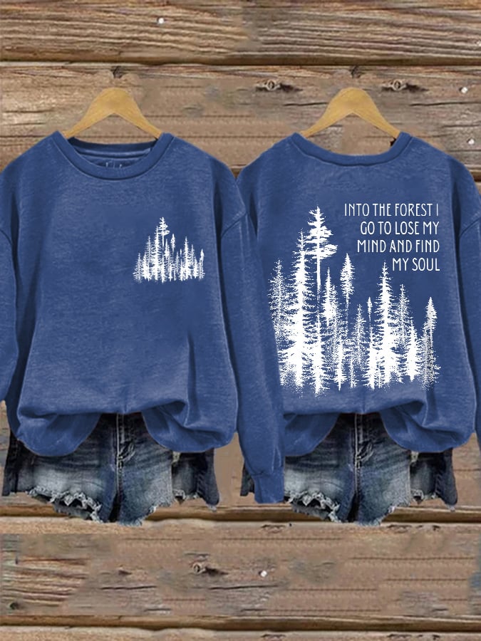 Retro Hiking Outdoors Camping And Into The Forest I Go To Lose My Mind And Find My Soul Print Sweatshirt