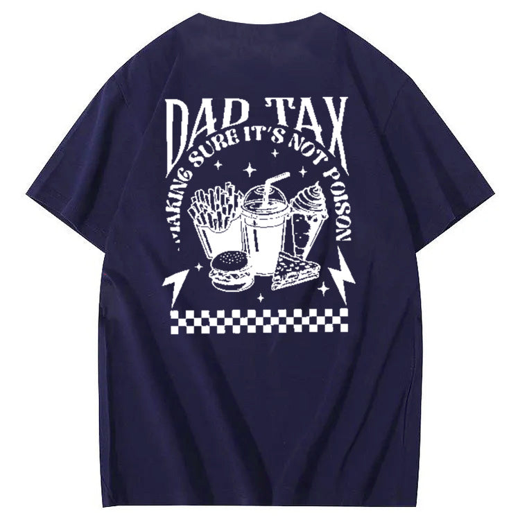 Funny Dad Tax Pattern Print 100% Cotton T-Shirt