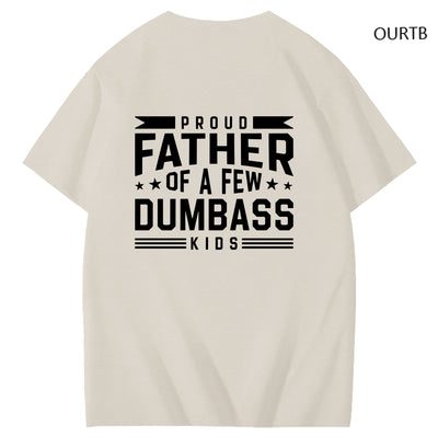 Proud Father Of A Few Dumbass Kids Funny Art Pattern Print T-Shirt