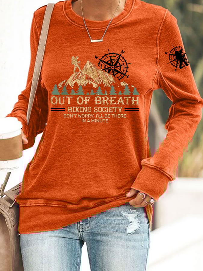 Women's Out Of Breath Hiking Society Don't Worry I'll Be There Soon Printed Sweatshirt