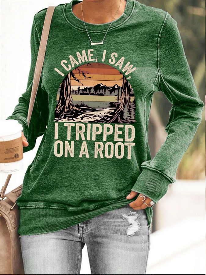 Women's I Tripped On A Root Printed Sweatshirt