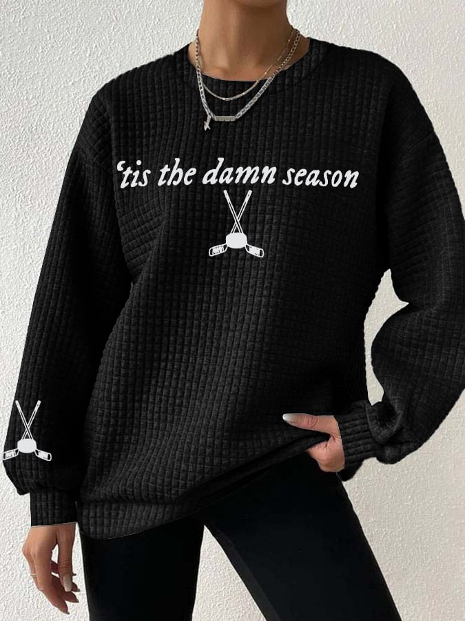 Women's Tis the Damn Season Hockey Print Long Sleeve Sweatshirt