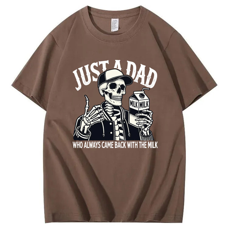 Just A Dad Who Always Came Back With The Milk T-Shirt