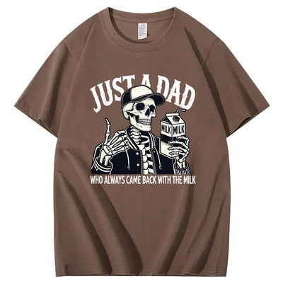 Just A Dad Who Always Came Back With The Milk T-Shirt