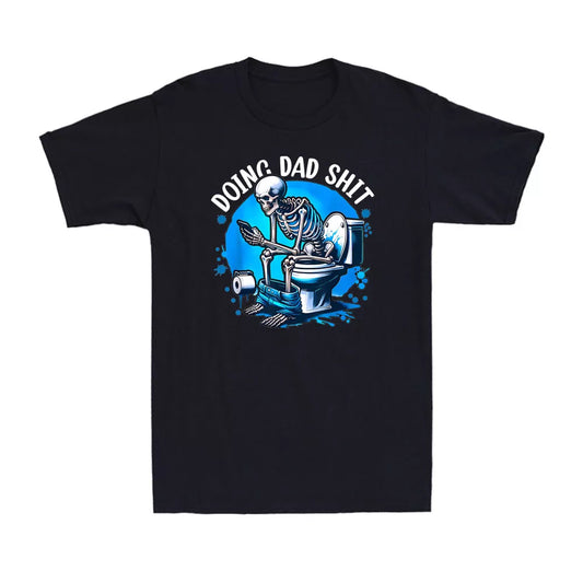 Doing Dad Shit Shirt