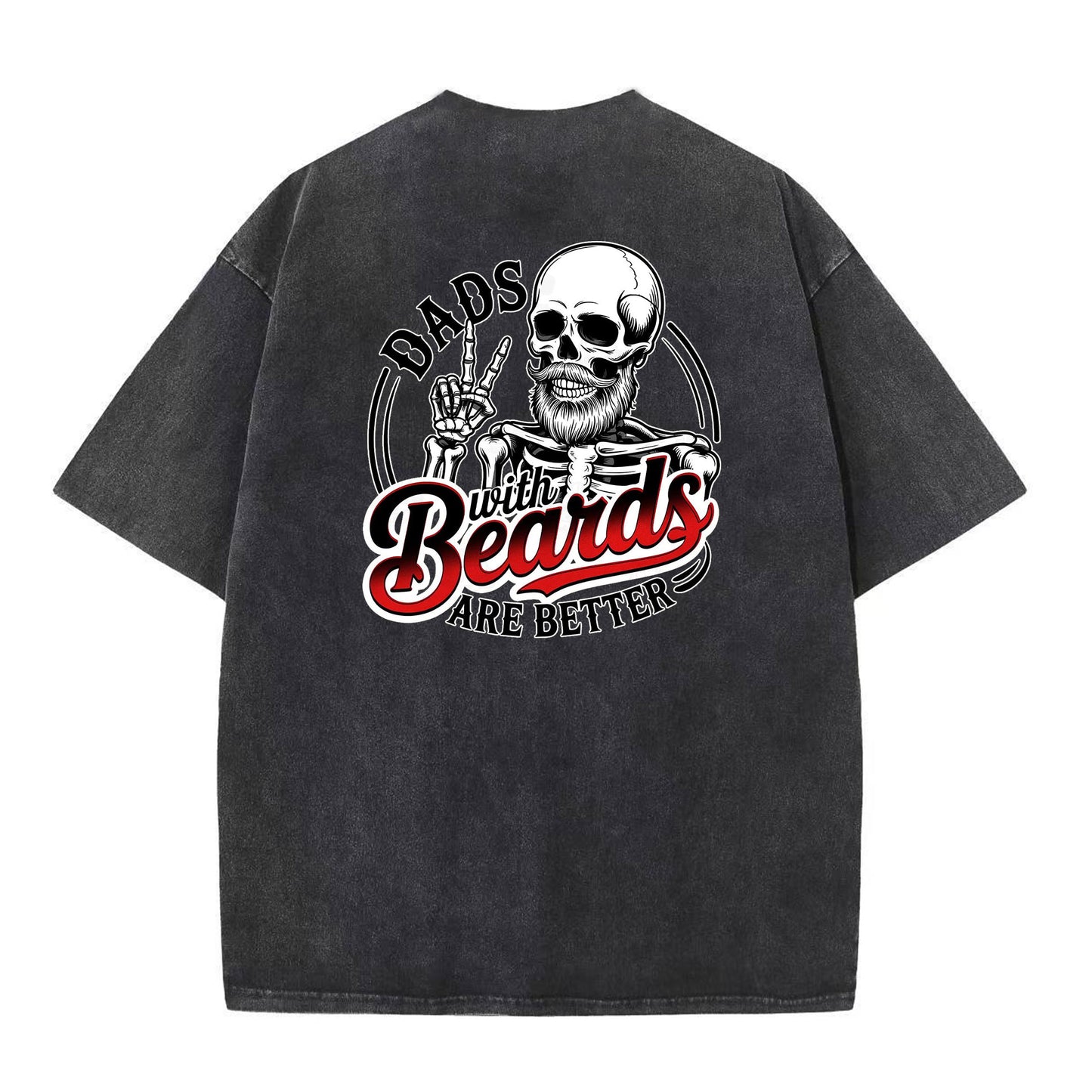 Dads With Beards Are Better Washed T-Shirt