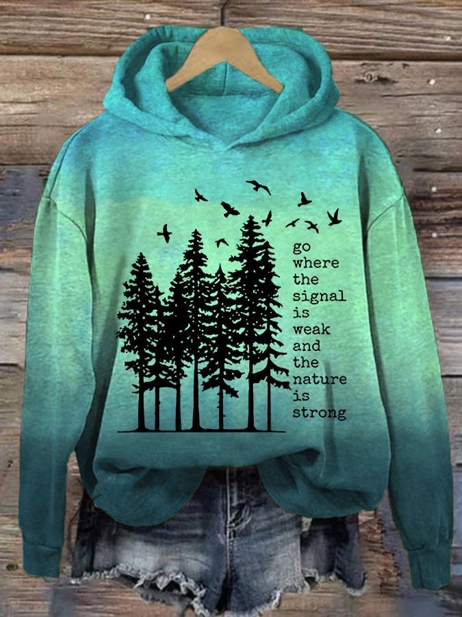 Women's Go Where The Signal Is Weak And The Nature Is Strong Print Casual Sweatshirt
