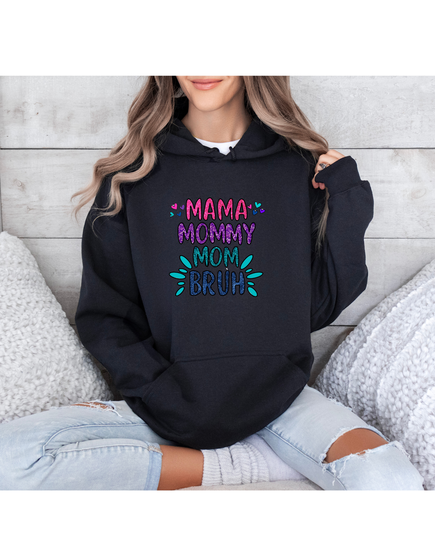 Hoodie, MAMA MOMMY MOM BRUH