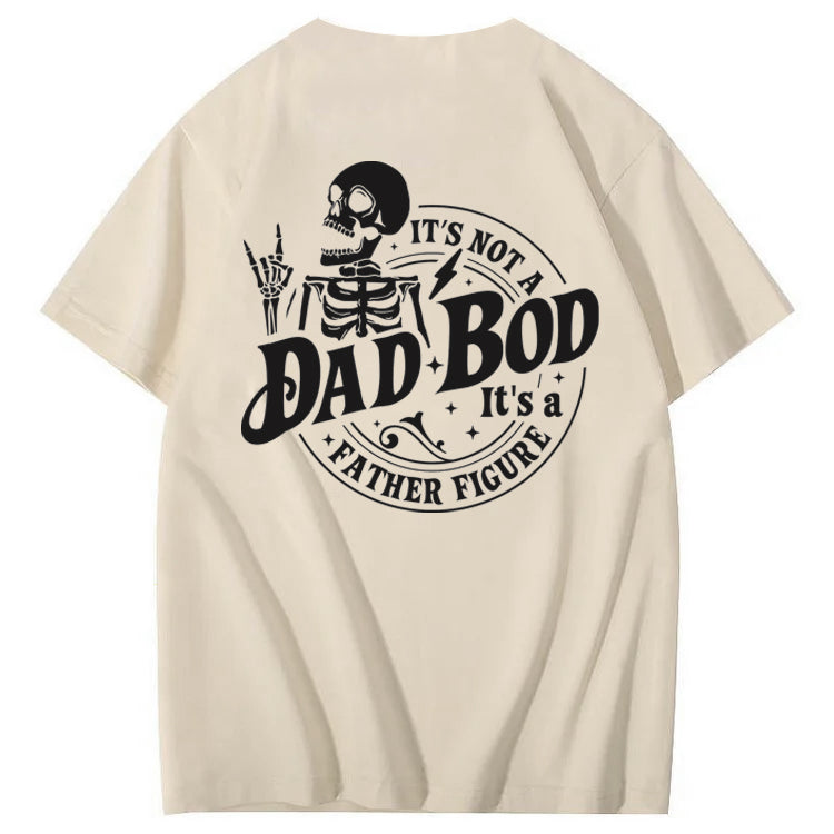 It's Not A Dad Bod It's A Father Figure T-Shirt