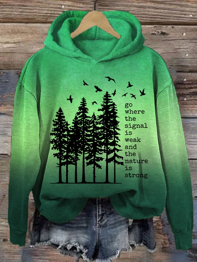 Women's Go Where The Signal Is Weak And The Nature Is Strong Print Casual Sweatshirt