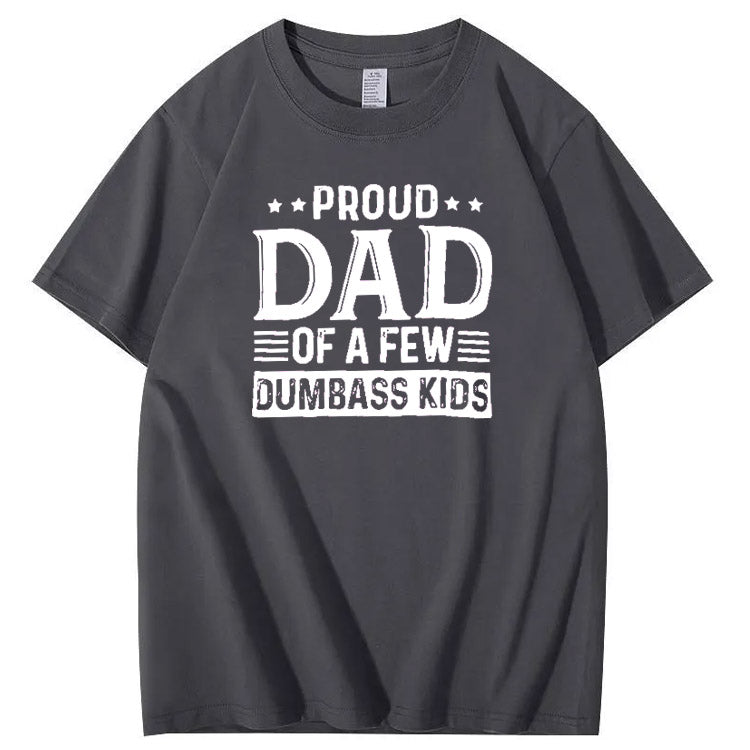 Proud Dad Of A Few Dumbass Kids Pattern Print T-Shirt