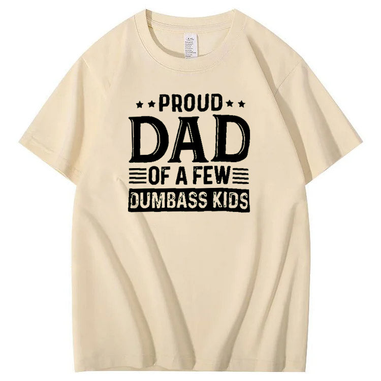 Proud Dad Of A Few Dumbass Kids Pattern Print T-Shirt