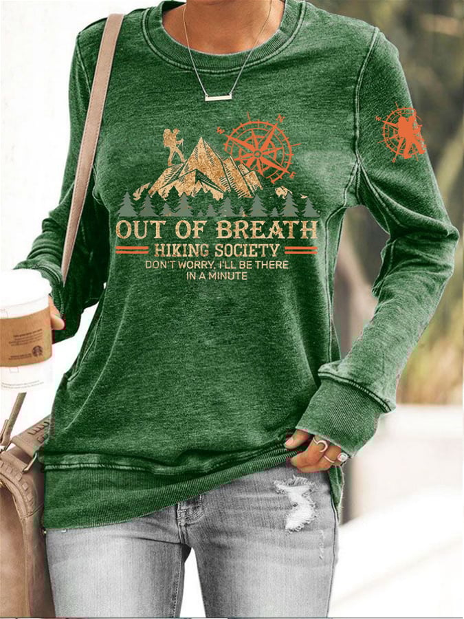 Women's Out Of Breath Hiking Society Don't Worry I'll Be There Soon Printed Sweatshirt