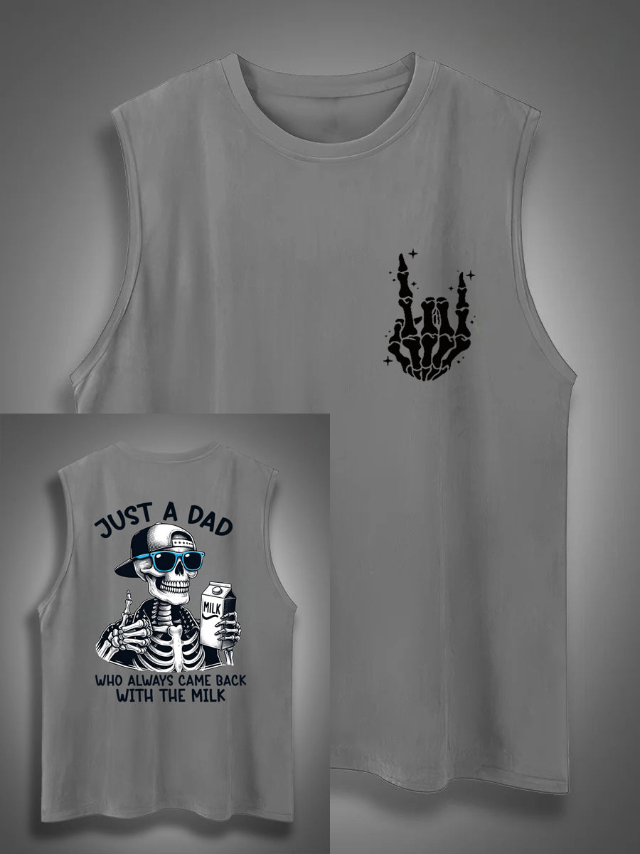 Just A Dad Who Always Came Back With The Milk Print Cotton Sleeveless Tank Tops