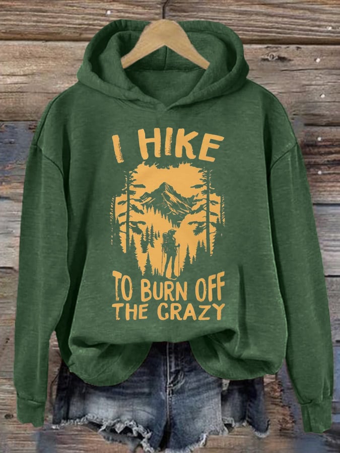 Women's I Hike To Burn Off The Crazy Printed Crew Neck Long Sleeve Sweatshirt