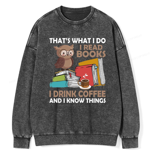 That's What I Do I Read Books Unisex Washed Sweatshirt