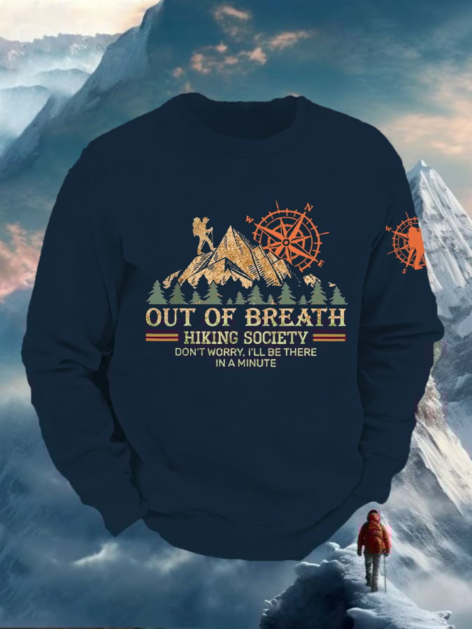 Men's Out Of Breath Hiking Society Don't Worry I'll Be There Soon Printed Raglan Sleeve Sweatshirt