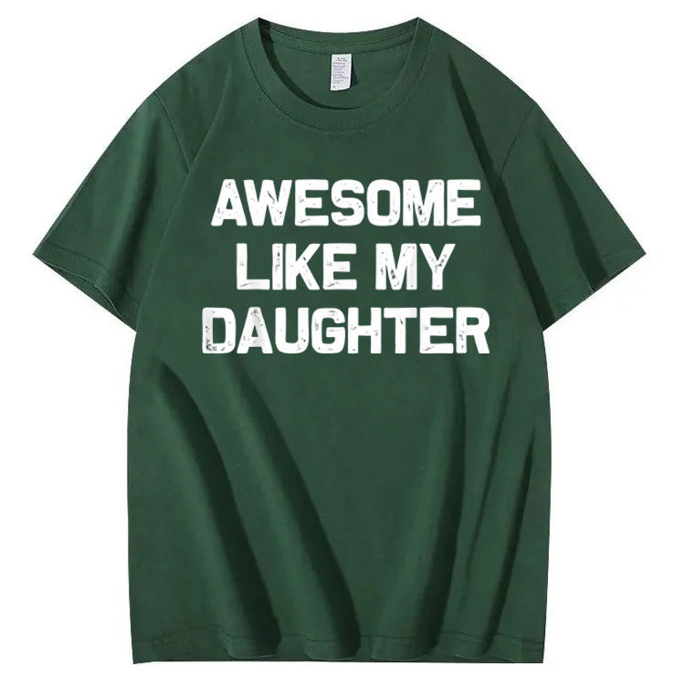 Awesome Like My Daughter T-Shirt