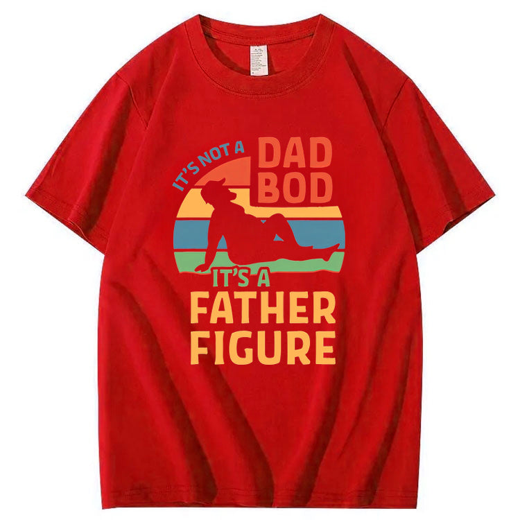 It's Not A Dad Bod It's A Father Figure T-Shirt