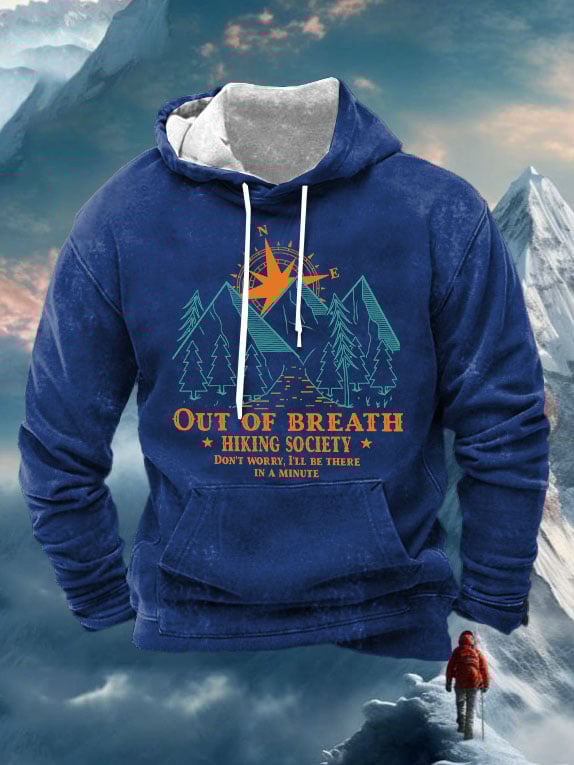 Men's Out of Breath Hiking Society Don't Worry I'll Be There In A Minute Print Casual Hooded Sweatshirt