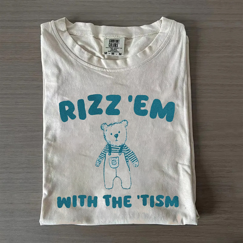 Rizz Em With The Tism T-shirt