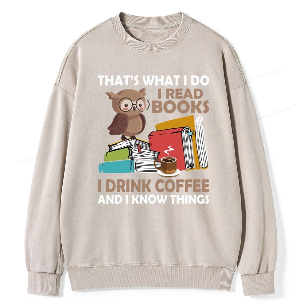 That's What I Do I Read Books Unisex Washed Sweatshirt