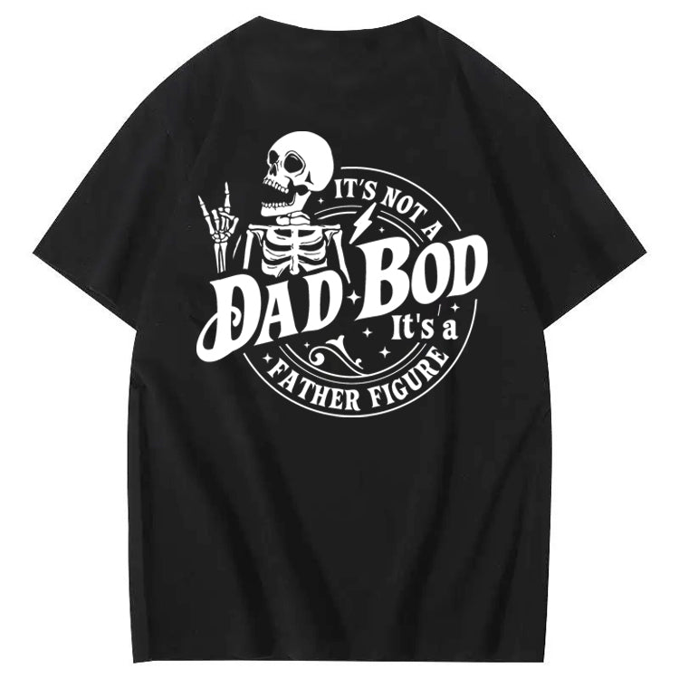 It's Not A Dad Bod It's A Father Figure T-Shirt