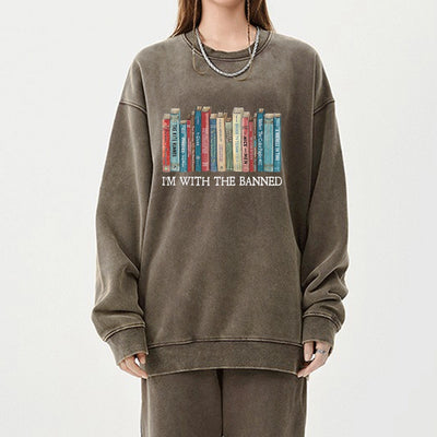 I‘m With The Banned Unisex Washed Sweatshirt